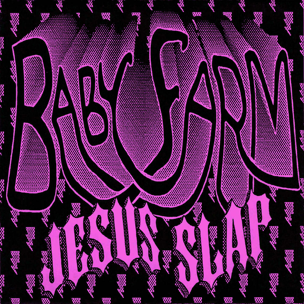 Baby Farm - Jesus Slap